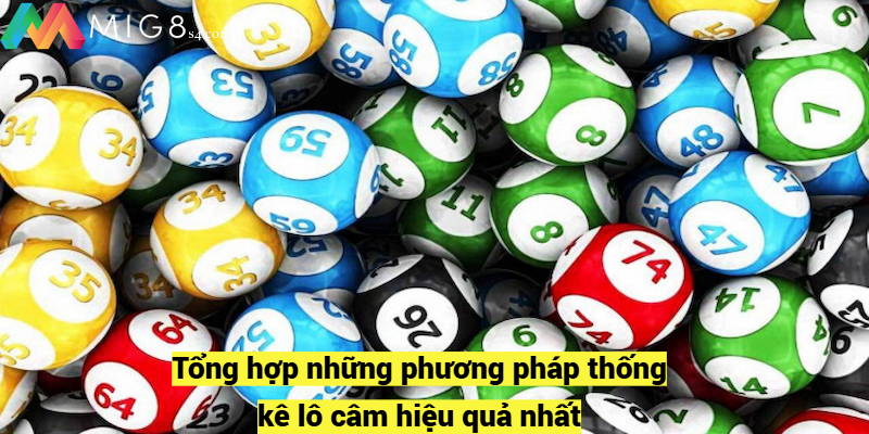 Lô Câm Là Gì? Cách Chinh Phục Đỉnh Cao Chơi Đề Tại Mig8 Tổng hợp những phương pháp thống kê lô câm hiệu quả nhất